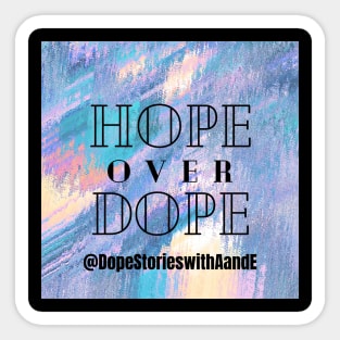 Hope Over Dope Sticker